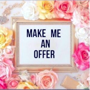 If you see something you like make me an offer